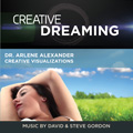 Creative Dreaming - Guided Meditation with Relaxing Music  by Dr. Arelene Alexander Creative Visualizations