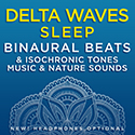Image of album cover Delta Waves Sleep Binaural Beats & Isochronic Tones Music & Nature Sounds by Binaural Beats Research and David & Steve Gordon