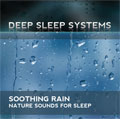 Image of album cover, Soothing Rain Sounds for Sleep, Deep Sleep Systems