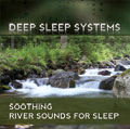 Soothing River: Nature Sounds for Sleep, Deep Sleep Systems
