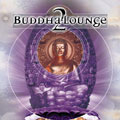 Buddha Lounge 2 by Sequoia Groove Presents