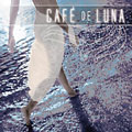 Cafe De Luna by Sequoia Groove Presents