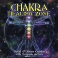 Image of album cover, Chakra Healing Zone by David & Steve Gordon with Sequoia Artists, chants, CD.