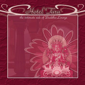Hotel Tara – The Intimate Side of Buddha-Lounge